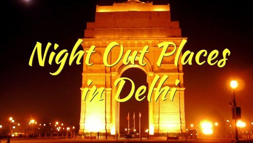 Places to visit in Delhi at Night